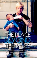The Place Beyond the Pines (Место под соснами), 2012