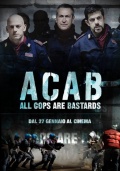 A.C.A.B.: All Cops Are Bastards (Все копы – ублюдки), 2012