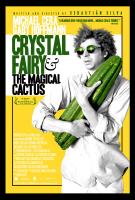 Crystal Fairy & the Magical Cactus and 2012 (Кристал Фэйри и волшебный кактус и 2012), 2013