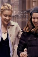 Mistress America (Госпожа Америка), 2015