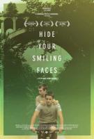 Hide Your Smiling Faces (Не смейтесь мне в лицо), 2013