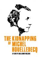 L'enlèvement de Michel Houellebecq (Похищение Мишеля Уэльбека), 2014