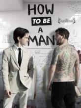 How to Be a Man (Как быть мужиком), 2013
