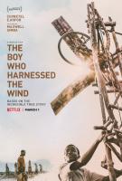 The Boy Who Harnessed the Wind (Мальчик, который обуздал ветер), 2019