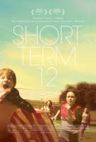 Short Term 12 (Короткий срок 12), 2013