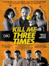 Kill Me Three Times (Убей меня три раза), 2014